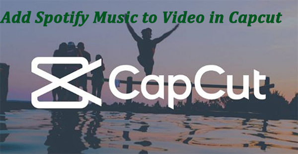 How To Add Music To Capcut From Spotify