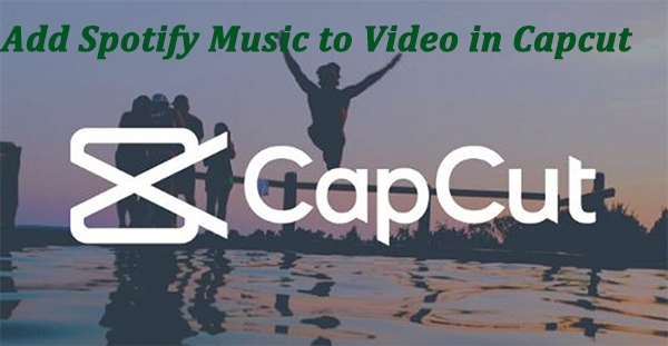 How To Add Spotify Music To Your CapCut Projects