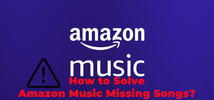 how to fix Amazon Music missing songs