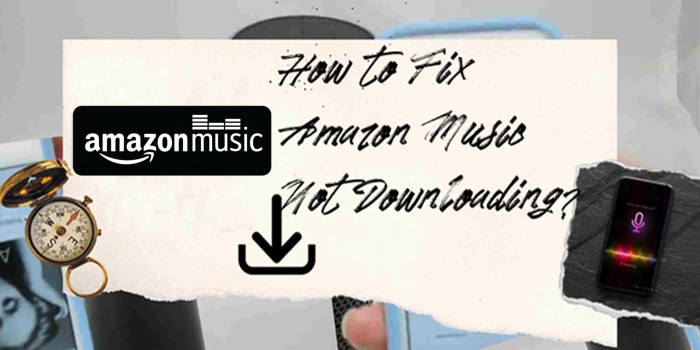 How to fix amazon music not downloading