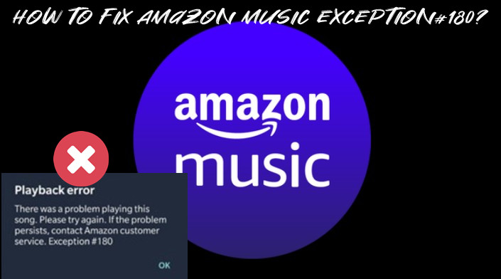 amazon music playback error 180