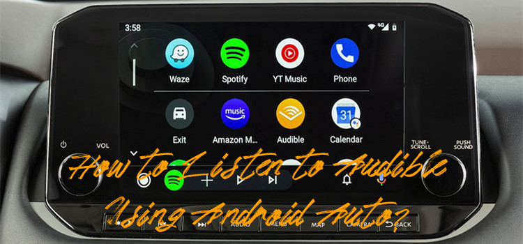 how to fix Audible not showing up on Android Auto