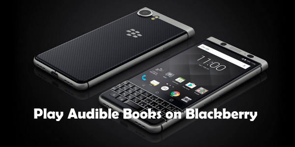 play audiobooks on blackberry