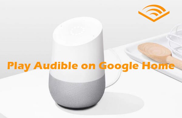 play audible on google home