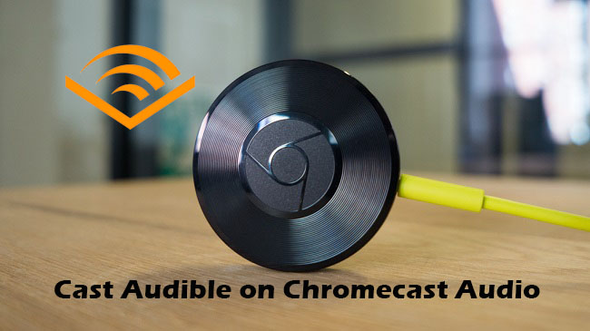 audible to chromecast