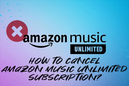 cancel amazon music subscription