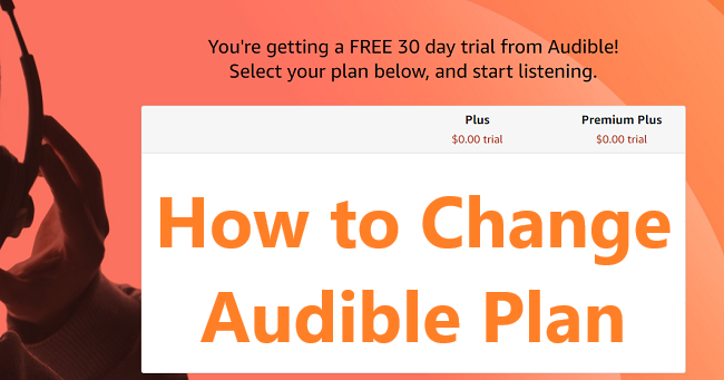 change audible plan