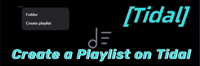 create a playlist on tidal