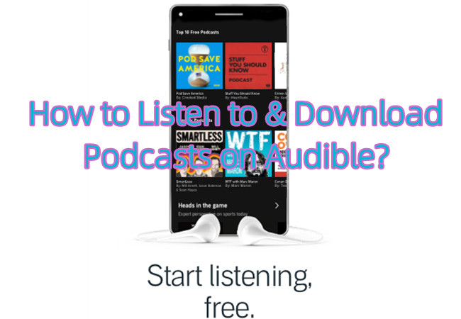 download and listen to podcasts on Audible