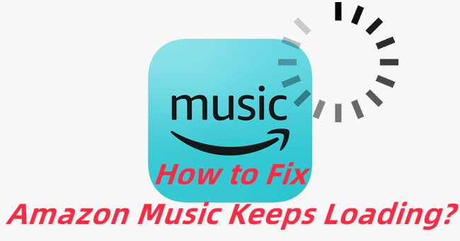 fix amazon music keeps loading