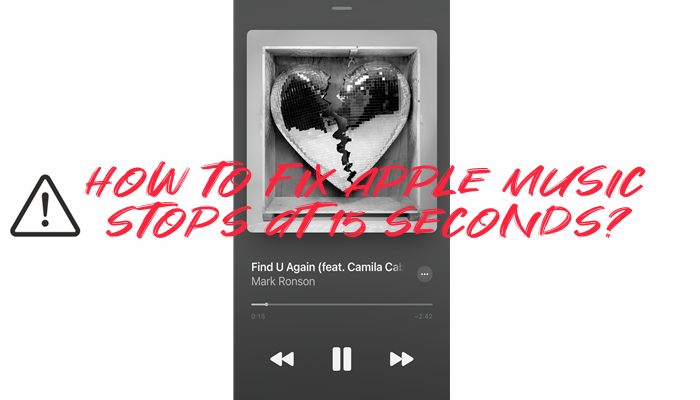 fix Apple Music stops at 15 seconds