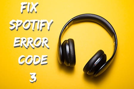 fix spotify error code 3
