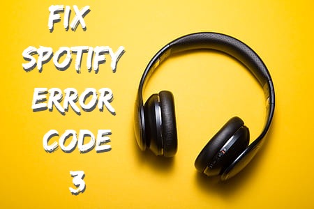 Solved: Spotify Error Code 3