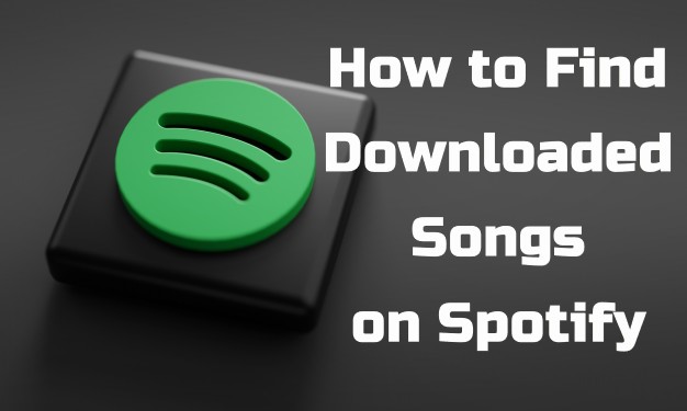 how to find downloaded songs on spotify