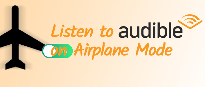 listen to audible in airplane