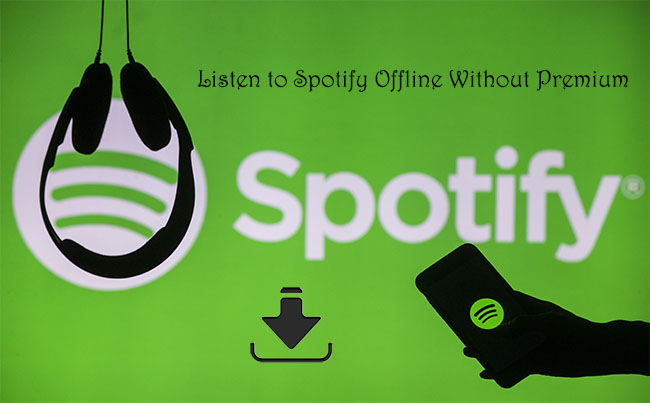 How to Listen to Spotify Offline Without Premium 