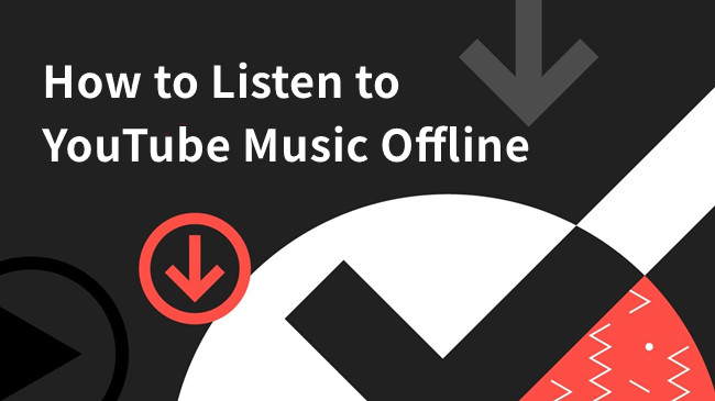 listen to youtube music offline