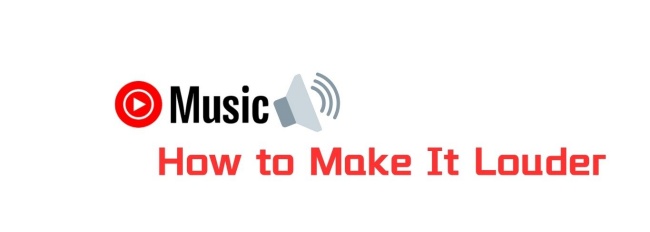 make youtube music louder