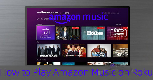 how to listen to Amazon Music on Roku TV
