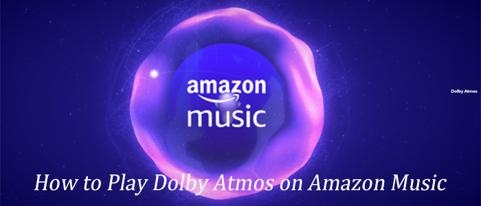 amazon music dolby atmos