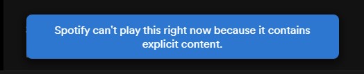 spotify cant play this right now explicit content