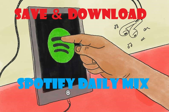 save and download spotify daily mix