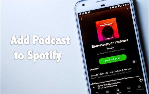 How to Add Podcast on Spotify in 6 Steps