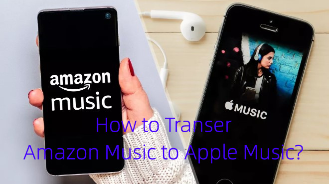 how to transfer Amazon Music to Apple Music