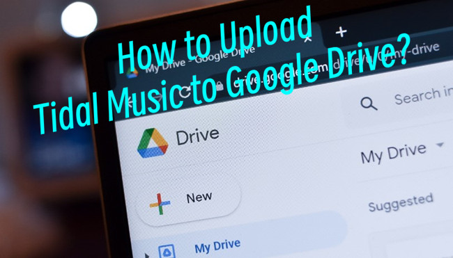 upload tidal music to google drive