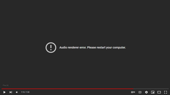 youtube audio renderer error